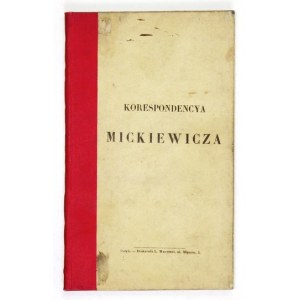 [KLACZKO Julian] - Korespondencya Mickiewicza. (Studium). Paryż-Berlin 1861. Księgarnia Polska i Księgarnia B. Behr&#...