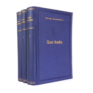 SIENKIEWICZ Henryk - Quo vadis. Powieść z czasów Nerona. Wyd. XI. T. 1-3. Warszawa 1938. Gebethner i Wolff. 16d, s. [4],...