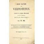 SŁOWACKI Julius - Der Vater der Verpesteten. Gedicht von ..., aus dem Polnischen metrisch übertragen von T. S. [...