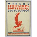 WIELKA literatura powszechna. Pod red. Stanisława Lama. T. 1-6. Warszawa [cop. 1930-1933]. Trzaska,...