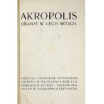WYSPIAŃSKI S. – Akropolis. 1904. Pierwsze wydanie.