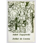 A. Zagajewski - Jechać do Lwowa. 1985. Z dedykacją autora.