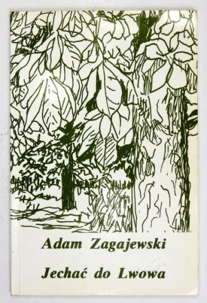 A. Zagajewski - Jechać do Lwowa. 1985. Z dedykacją autora.