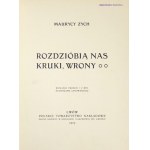 [ŻEROMSKI Stefan]. Maurycy Zych [pseud.] - Rozdzióbią nas kruki, wrony. Wyd. III. Z rys....