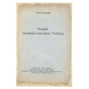 ŻEROMSKI Stefan - Projekt Akademii Literatury Polskiej. Warszawa-Kraków 1918. Red. Myśli Polskiej. 8, s. 55....