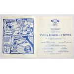 [PROGRAM teatralny]. Tytus, Romek i A&#39;Tomek. Sztuka muzyczna na motywach komiksu Papcia Chmiela....