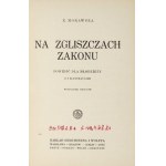 MORAWSKA Z[uzanna] - Na zgliszczach zakonu. Powieść dla młodzieży. Z 9 ilustracjami. Wyd. II....