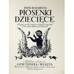 ROGOSZÓWNA Zofja - Piosenki dziecięce. Muzykę na tle motywów ludowych napisał S. Colonna-Walewski. Warszawa 1924....