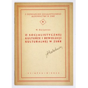 BIERESTNIEW W[ładimir] - O socjalistycznej kulturze i rewolucji kulturalnej w ZSRR. Tłumaczyła z jęz....