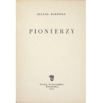 BOBIŃSKA Helena - Pionierzy. Ilustrował Mieczysław Kościelniak. Warszawa 1951. Nasza Księg. 8, s. 139, [2]. opr....