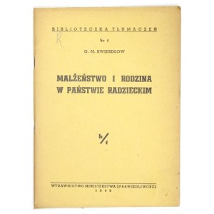 SWIERDŁOW G[rigorij] M. - Małżeństwo i rodzina w państwie radzieckim. Warszawa 1949. Wyd....