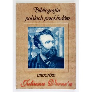 W. Łachaciński, A. Zydorczak - Bibliografia polskich przekładów utworów Juliusza Verne&#39;a....