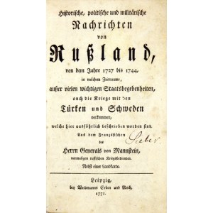 MANNSTEIN [Christoph Herrmann] - Historische, politische und militärische Nachrichten von Russland, von dem Jahre 1727 b...