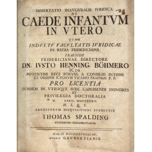 SPALDING Thomas - Dissertatio Inavgvralis Ivridica De Caede Infantvm In Vtero [...]....