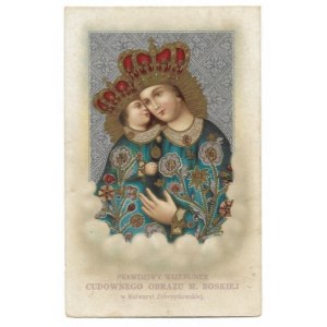 PRAWDZIWY wizerunek cudownego obrazu M. Boskiej w Kalwaryi Zebrzydowskiej. 1902.
