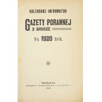 KALENDARZ-INFORMATOR Gazety Porannej Dwa Grosze na rok 1920. [Rok VII]. Warszawa. Druk. F. Wyszyńskiego i S-ki. 8, s....