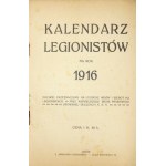 KALENDARZ Legionistów na rok 1916. Lwów. Druk. Udziałowa. 8, s. [8], 164, [16]....