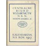 KALENDARZYK na rok 1917. Kraków. Centralne Biuro Wydawnictw N.K.N. 16, s. [60]. brosz.