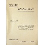 PIONIER Kolonialny. Warszawa, VI 1939. Red. K. Warchałowski. 4, s. 95, [1]. brosz.