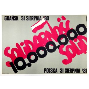 WIĘCKOWSKI Michał - Solidarność. 10.000.000. Gdańsk, 31 sierpnia &#39;80. Polska, 31 sierpnia &#39;81....