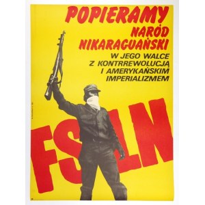 MYSYROWICZ Witold - Popieramy naród nikaraguański w jego walce z kontrrewolucją i amerykańskim imperializmem....