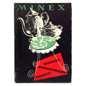 [KATALOG]. MINEX, National Enterprise [...]. Chinaware / Articles en porcelain / Porzellan. Warszawa [1953]...