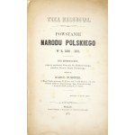 FORSTER Karol - Powstanie narodu polskiego w r. 1830-1831. Rys historyczny poparty papierami gen. hr....