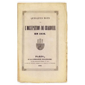 JANUSZEWICZ Teofil - Quelques mots sur l&#39;occupation de Cracovie en 1836. Strasbourg 1838. Imprim. de G....