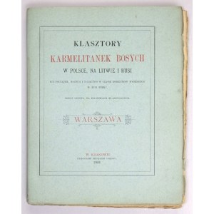 R. Kalinowski - Klasztory karmelitanek bosych w Polsce, na Litwie i Rusi. T. 3. 1902.