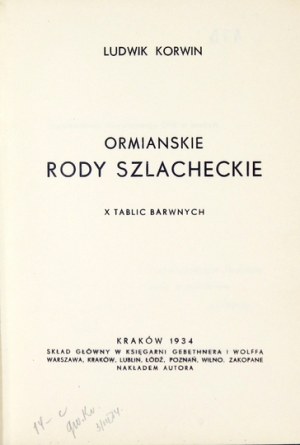 KORWIN Ludwik [właść. Piotrowski Ludwik] - Ormianskie rody szlacheckie. X tablic barwnych. Kraków 1934. Nakł....