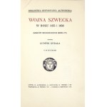 KUBALA Ludwik - Wojna szwecka [!] w roku 1655 i 1656. (Szkiców historycznych serya IV). Z 19 rycinami. Lwów [1913]....