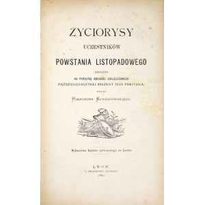 KUNASZOWSKI Hieronim - Życiorysy uczestników powstania listopadowego zebrane na pamiątkę obchodu jubileuszowego pięćdzie...