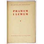 ŁOZIŃSKI Władysław - Prawem i lewem. Obyczaje na Czerwonej Rusi w pierwszej połowie XVII wieku. T. 1-2. Wyd....