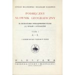 E. Maliszewski, B. Olszewicz - Podręczny słownik geograficzny. T. 1-2. ok. 1926.