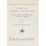 E. Maliszewski, B. Olszewicz - Podręczny słownik geograficzny. T. 1-2. ok. 1926.