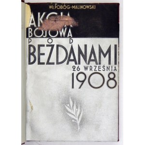 POBÓG-MALINOWSKI Władysław - Akcja bojowa pod Bezdanami 26. IX. 1908. Warszawa 1933. Główna Księgarnia Wojskowa. 8, s. [...