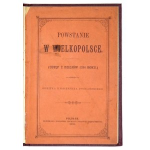 SCHNÜR-PEPŁOWSKI Stanisław - Powstanie w Wielkopolsce. (Ustęp z dziejów 1794 roku). Poznań 1895....