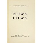 SCHUMMER Eugenjusz M. - Nowa Litwa. Warszawa 1930. Księg. F. Hoesicka. 8, s. 159, [1]....