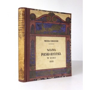 SOKOLNICKI Michał - Wojna polsko-rosyjska w roku 1831. Poznań 1919. Wielkopolska Księgarnia Nakładowa K. Rzepeckiego....