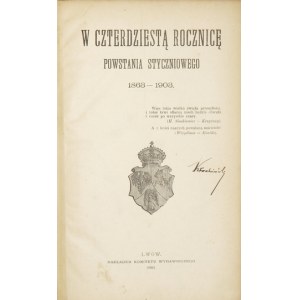 W CZTERDZIESTĄ rocznicę powstania styczniowego 1863-1903. Lwów 1903. Nakł. Komitetu Wydawn. 8, s. [8], 558, plan 1....