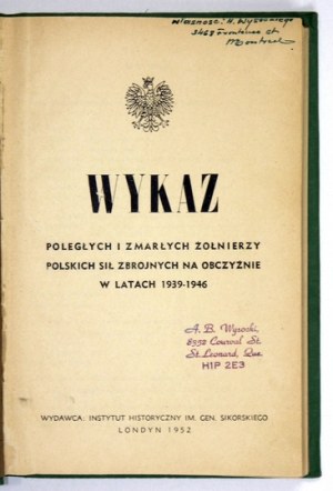 WYKAZ poległych i zmarłych żołnierzy Polskich Sił Zbrojnych na Obczyźnie w latach 1939-1946....