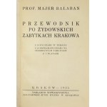 BAŁABAN Majer - Przewodnik po żydowskich zabytkach Krakowa. Z 13 ryc. w tekście [...], z 2 planami. Kraków 1935....