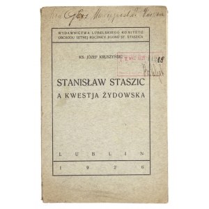 KRUSZYŃSKI Józef - Stanisław Staszic a kwestja żydowska. Lublin 1926. Lubelski Kom....