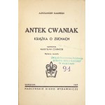 KAMIŃSKI Aleksander - Antek Cwaniak. Książka o zuchach. Ilustrował Władysław Czarnecki. Wyd. IV [właśc. V]...