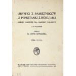 SZYBALSKA Zofia - Urywki z pamiętników o powstaniu z roku 1863. Gawędy obozowe dla harcerzy polskich....