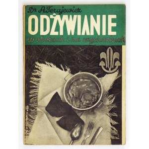 TERAJEWICZ A[ntoni] - Odżywianie w obozach i na wycieczkach. Wydawnictwo oficjalne Kierownictwa Drużyn Żeglarskich Główn...