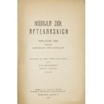 BIEGAŃSKI Jan - Hodowla ziół aptekarskich. Popularny opis uprawy ważniejszych roślin leczniczych. Opracowany dla użytku ...