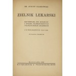 CZARNOWSKI August - Zielnik lekarski. Zastosowanie, opis botaniczny i uprawa najważniejszych polskich roślin lekarskich....