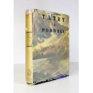 MALCZEWSKI Rafał - Tatry i Podhale. Poznań [1935]. Księg. Polska (R. Wegner). 8, s. 206, [9]. opr. oryg. pł. zdob.,...