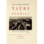 MALCZEWSKI Rafał - Tatry i Podhale. Poznań [1935]. Księg. Polska (R. Wegner). 8, s. 206, [9]. opr. oryg. pł. zdob.,...